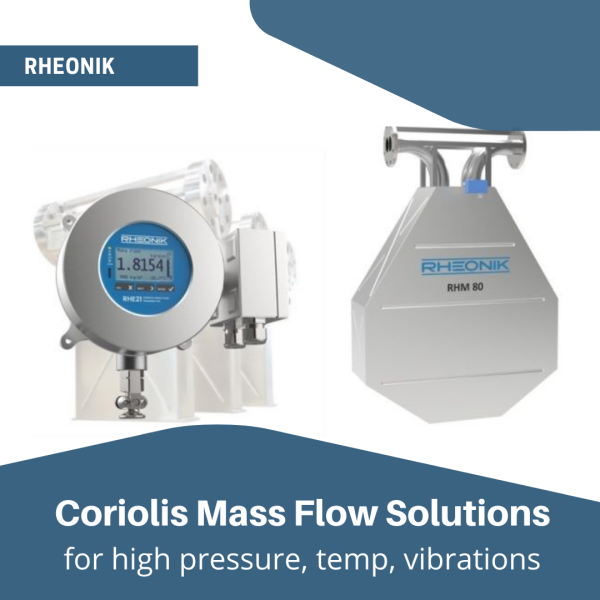 Rheonik Coriolis mass flow solutions for demanding applications