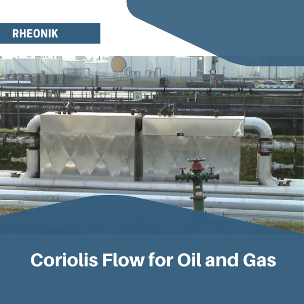 Rheonik Coriolis Mass Flow Oil & Gas