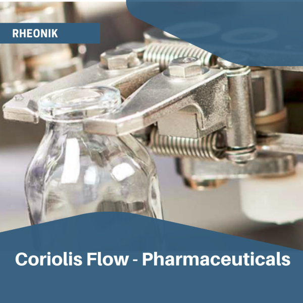Rheonik Coriolis Mass Flow for Pharmaceutical and Sanitary Applications